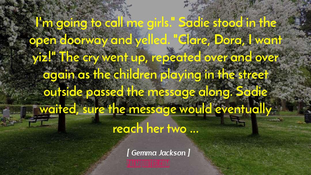 Dora quotes by Gemma Jackson