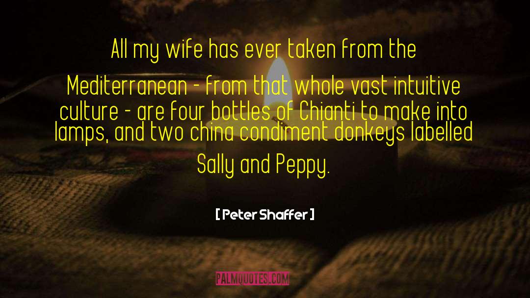 Dorati Chianti quotes by Peter Shaffer