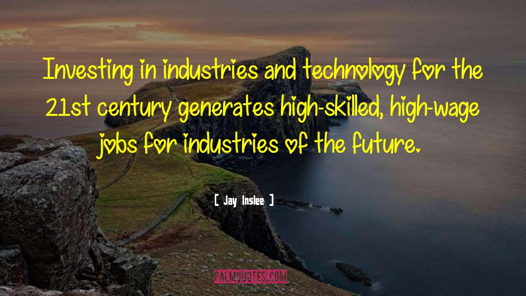 Dorel Industries Quote quotes by Jay Inslee