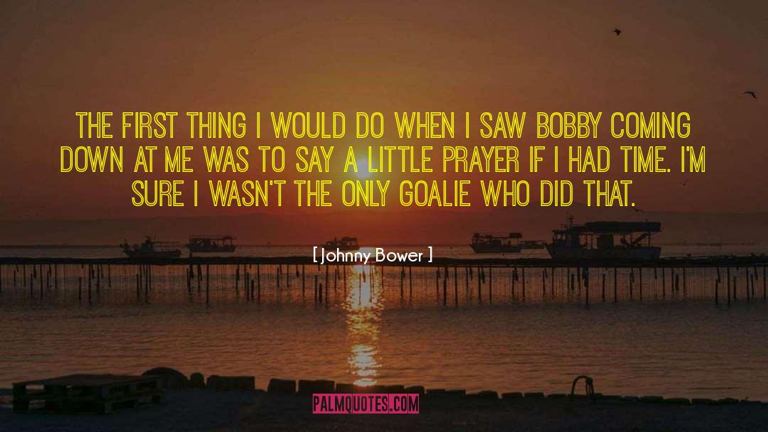 Dorelli Johnny quotes by Johnny Bower