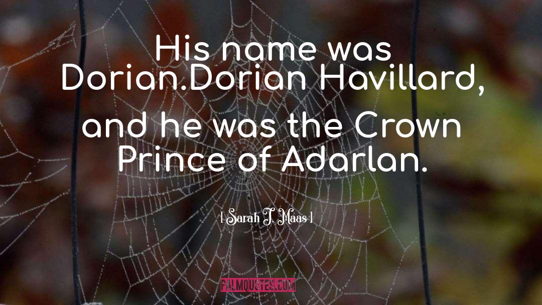 Dorian Havillard quotes by Sarah J. Maas