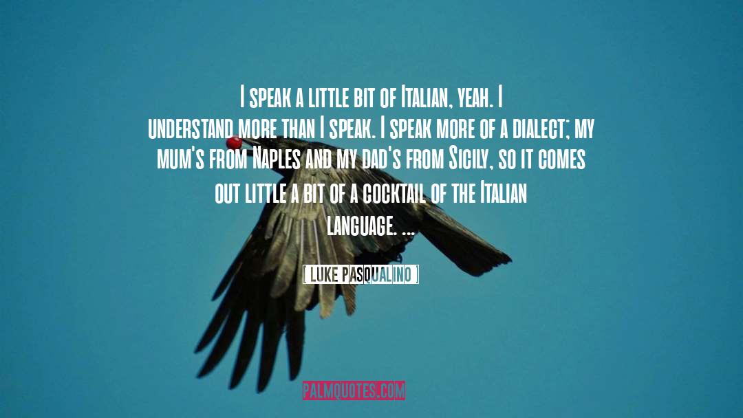 Dorias Naples quotes by Luke Pasqualino