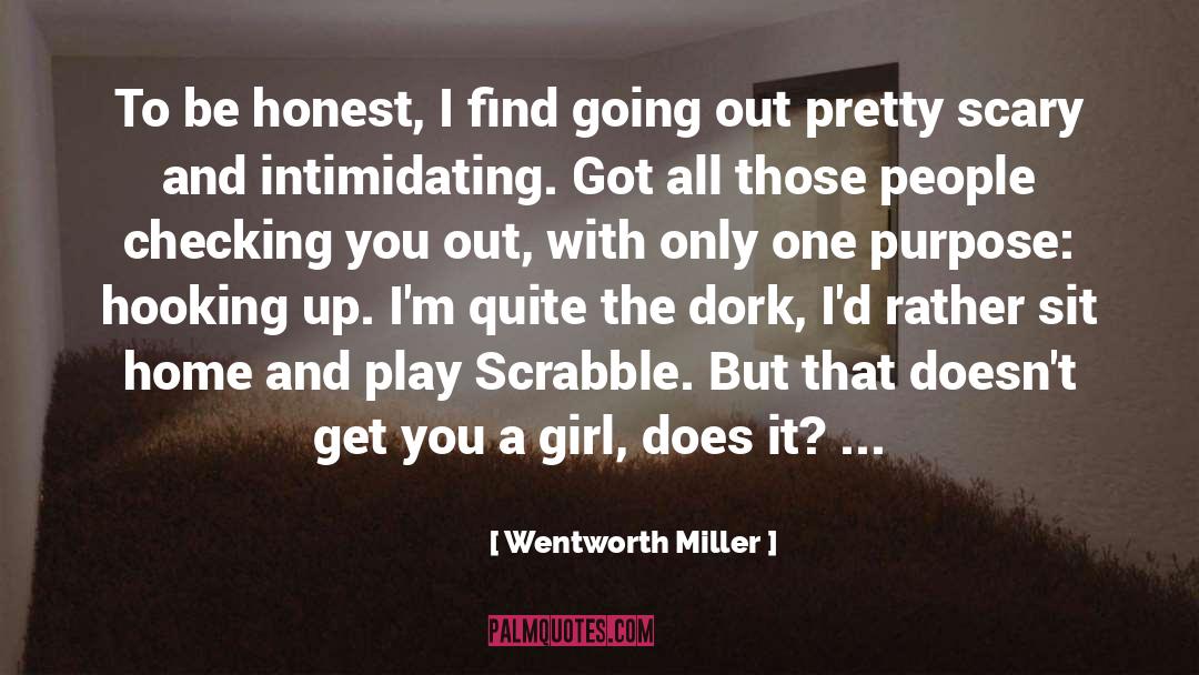 Dork quotes by Wentworth Miller