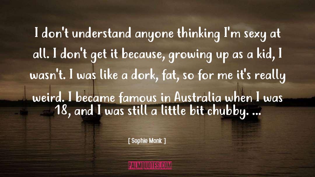 Dork quotes by Sophie Monk