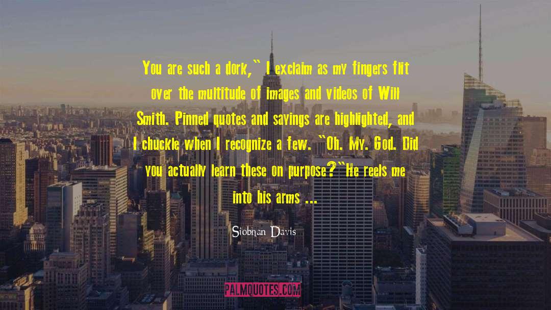 Dork quotes by Siobhan Davis