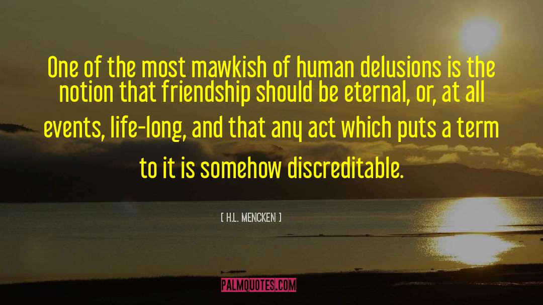 Dorky Friendship quotes by H.L. Mencken