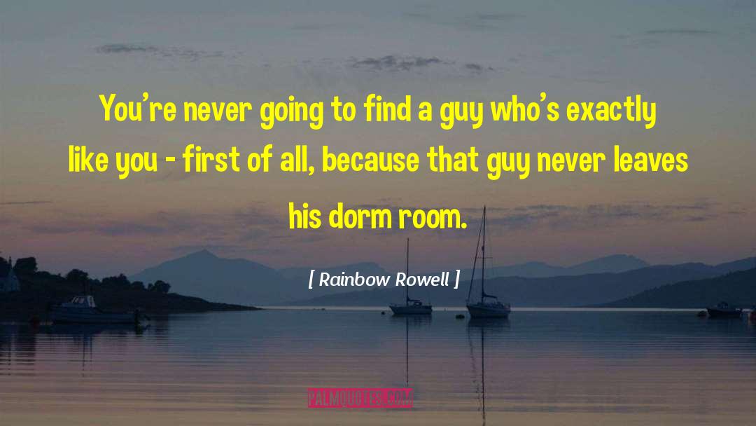 Dorm quotes by Rainbow Rowell