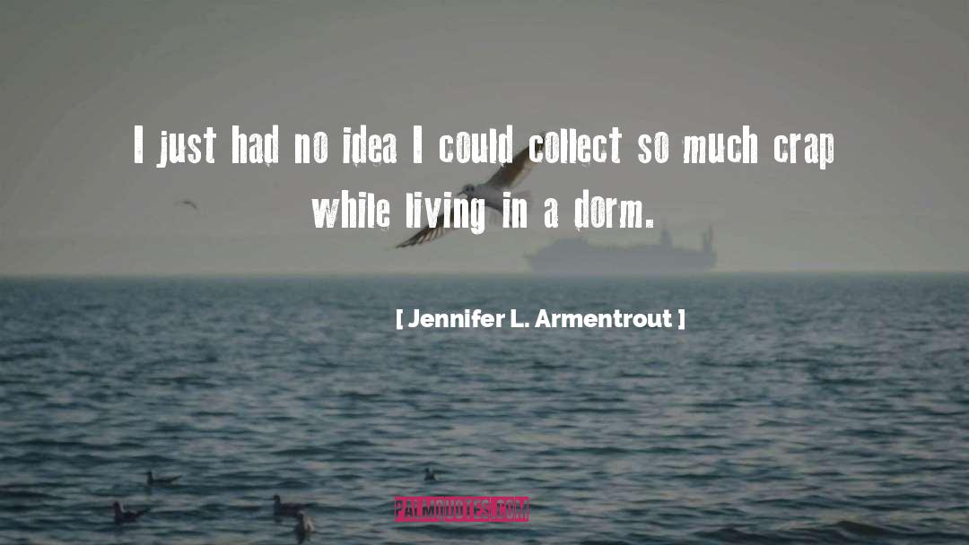 Dorm quotes by Jennifer L. Armentrout