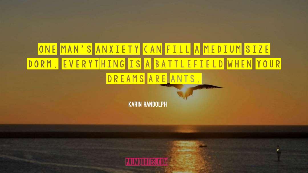 Dorm quotes by Karin Randolph