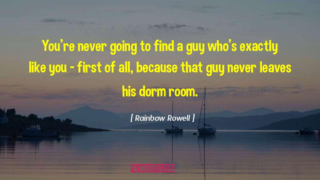 Dorm Room quotes by Rainbow Rowell