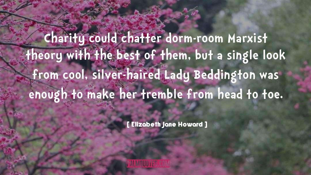 Dorm Room quotes by Elizabeth Jane Howard