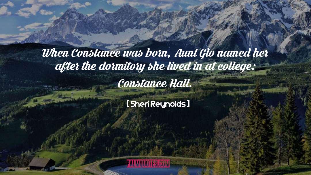 Dormitory quotes by Sheri Reynolds