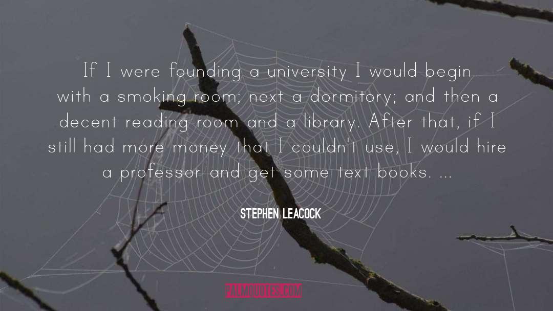 Dormitory quotes by Stephen Leacock