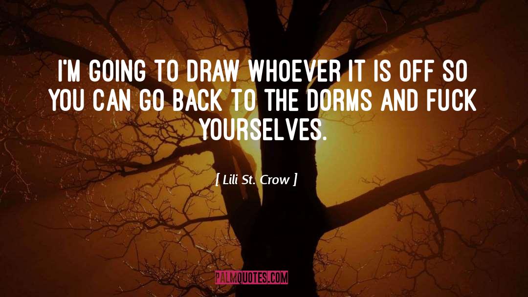 Dorms quotes by Lili St. Crow