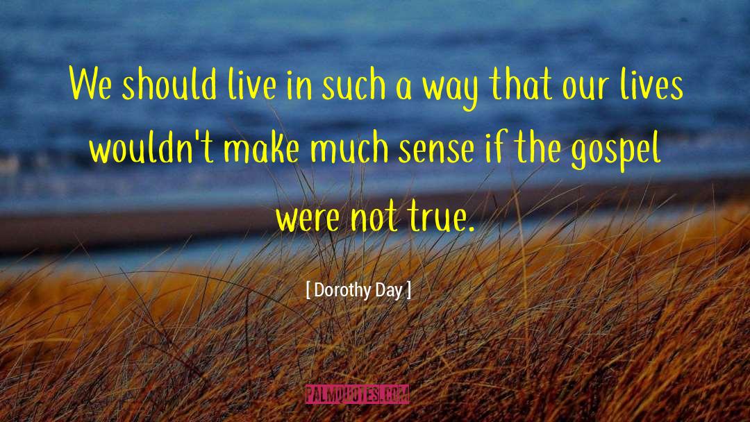 Dorothy Day quotes by Dorothy Day