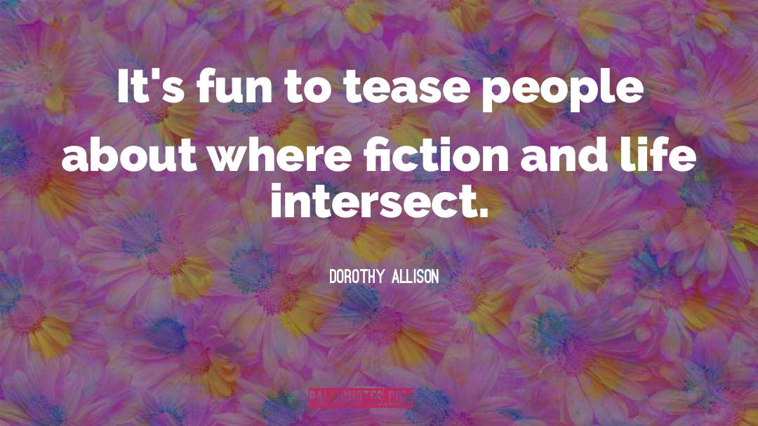 Dorothy Mayhem quotes by Dorothy Allison