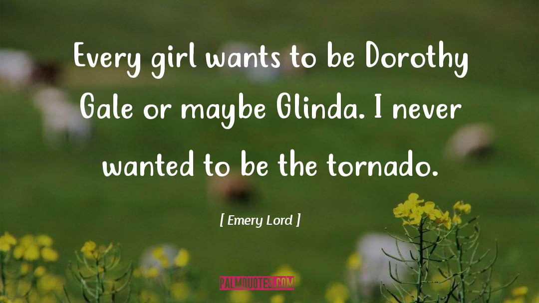 Dorothy quotes by Emery Lord