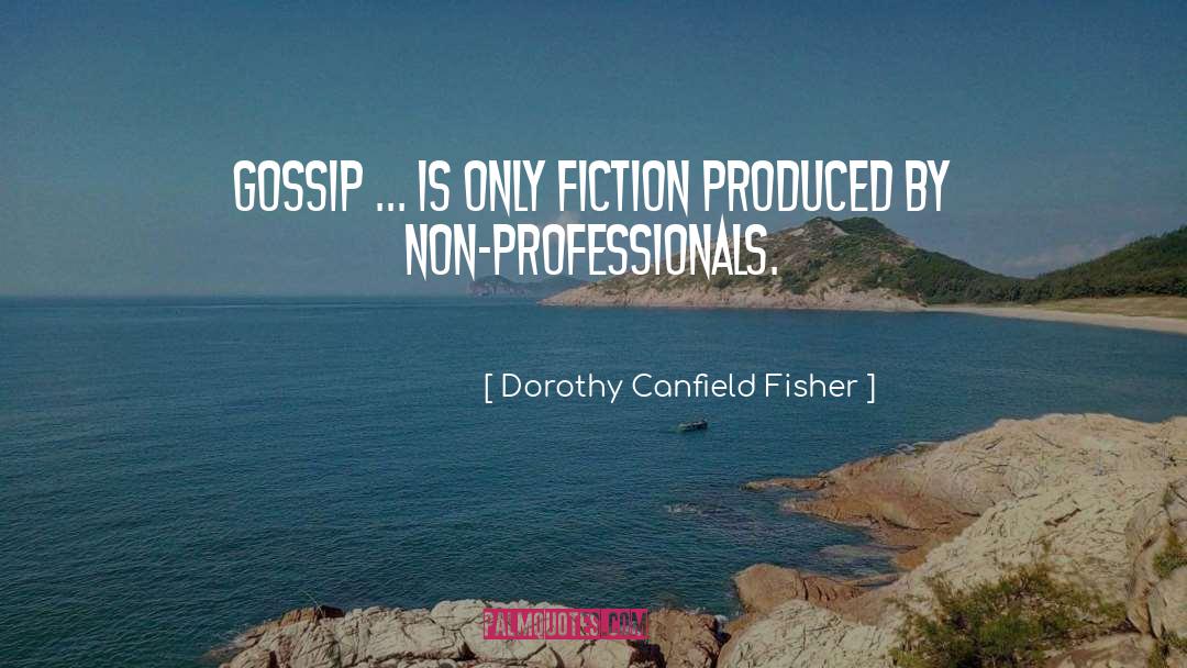 Dorothy quotes by Dorothy Canfield Fisher