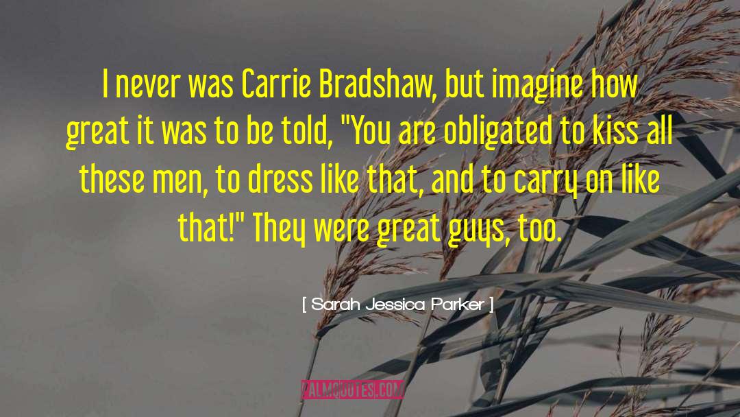Dorrit Bradshaw quotes by Sarah Jessica Parker