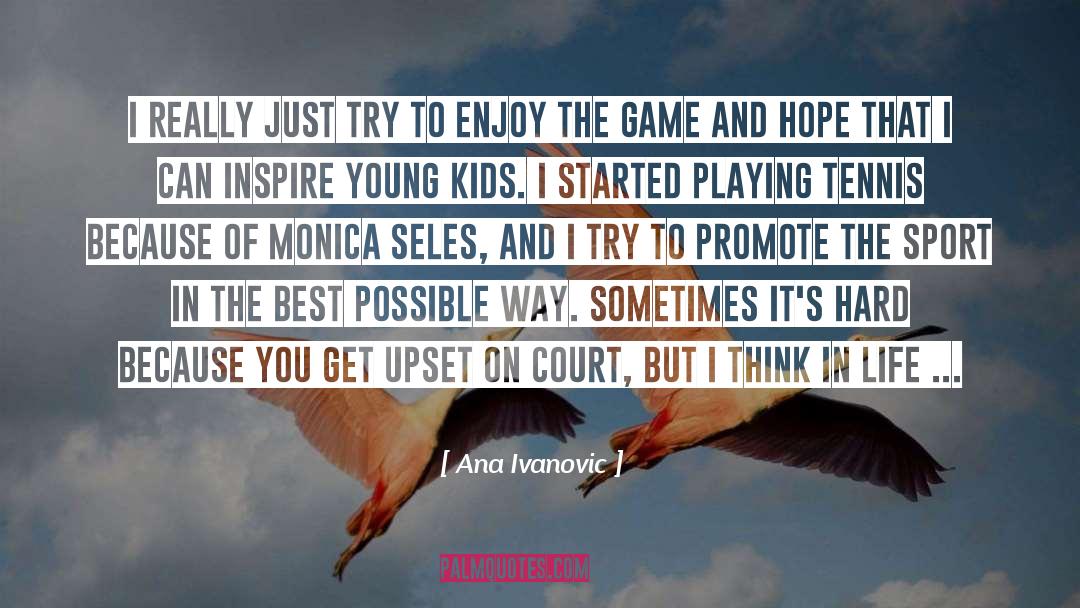 Dossche Sport quotes by Ana Ivanovic