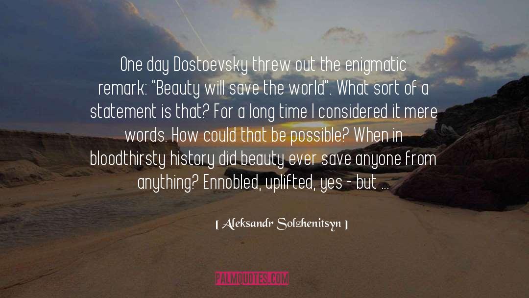 Dostoevsky quotes by Aleksandr Solzhenitsyn