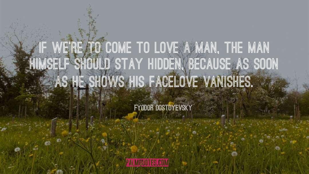 Dostoyevsky quotes by Fyodor Dostoyevsky