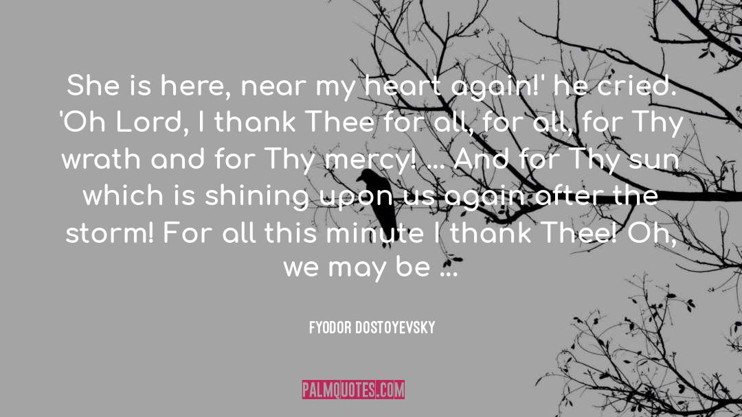 Dostoyevsky quotes by Fyodor Dostoyevsky