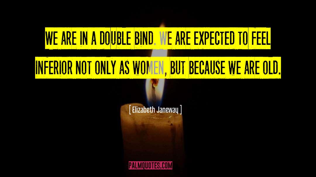 Double Bind quotes by Elizabeth Janeway