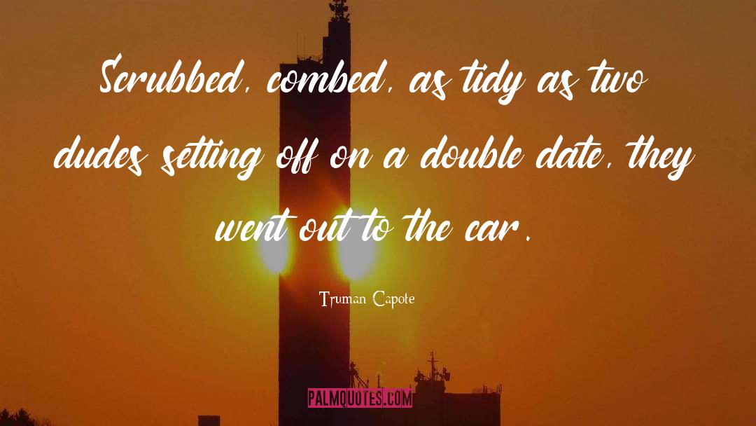 Double Date quotes by Truman Capote