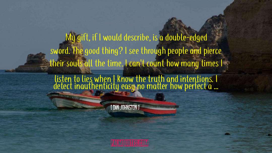 Double Edged Sword quotes by Dan Johnston