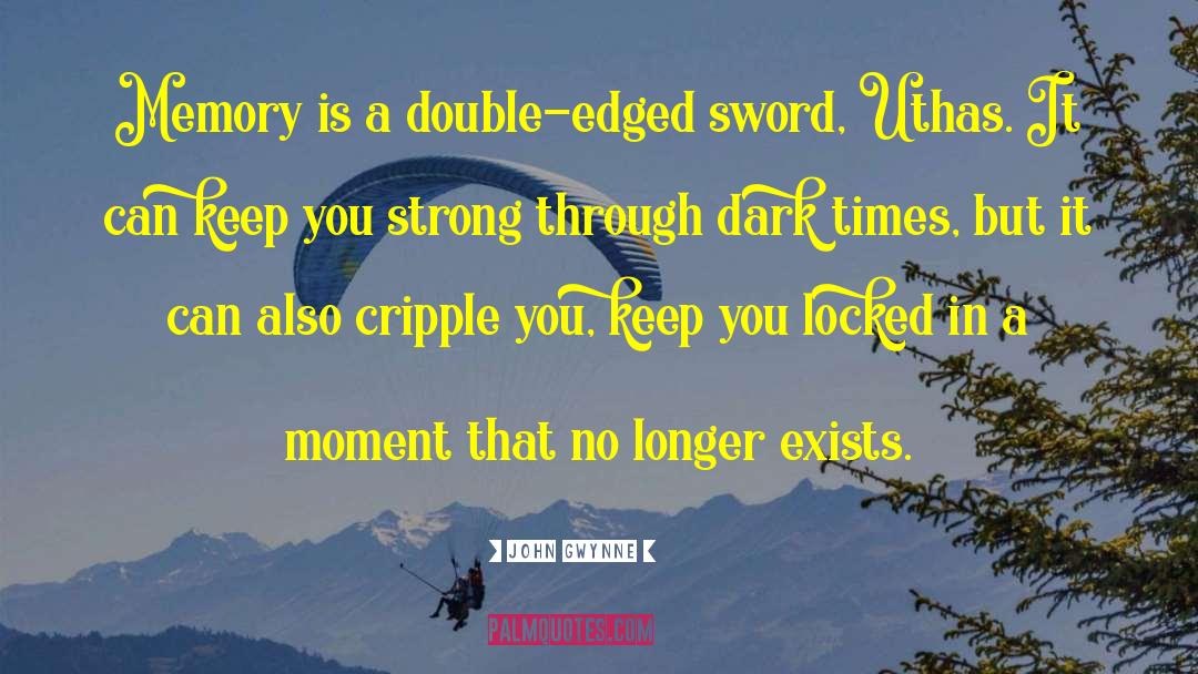 Double Edged Sword quotes by John Gwynne