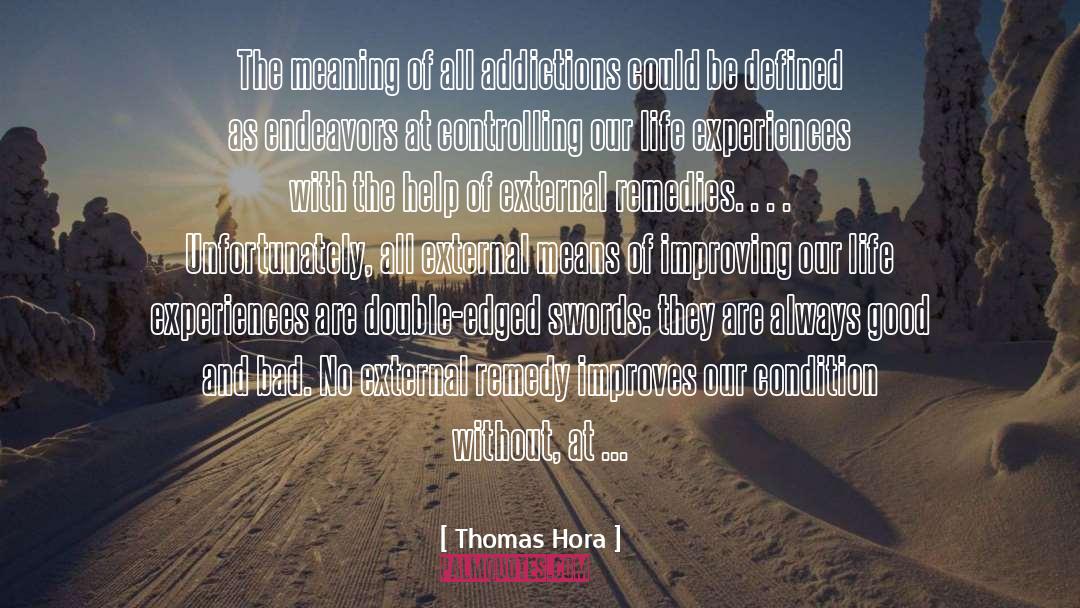 Double Edged Sword quotes by Thomas Hora