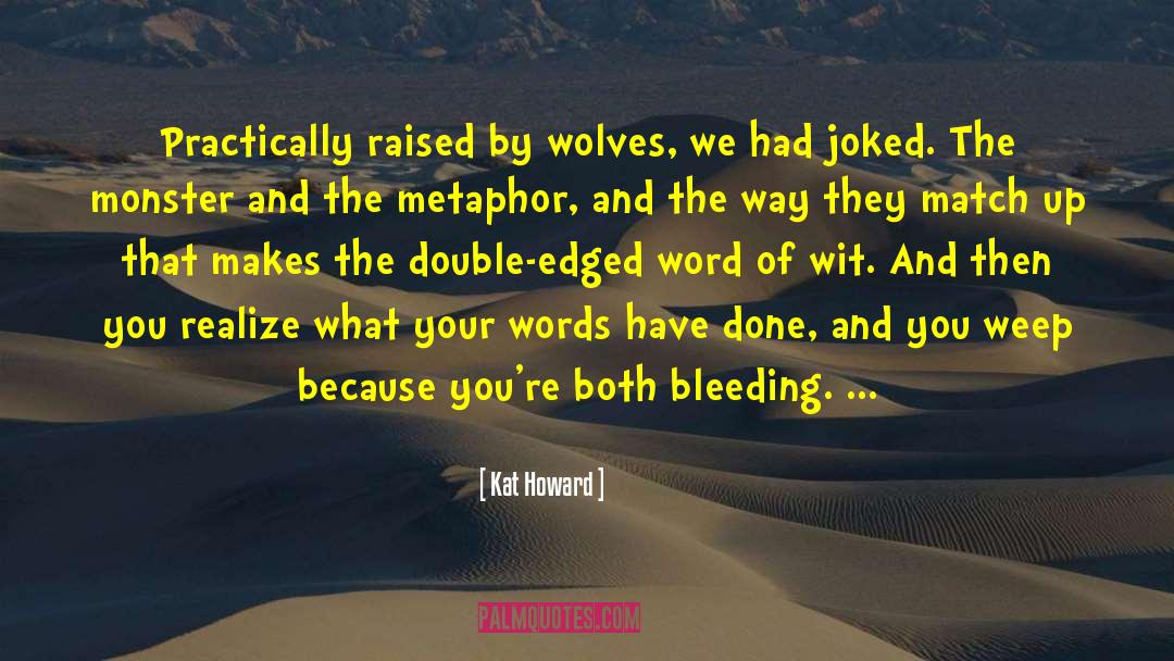 Double Edged Sword quotes by Kat Howard