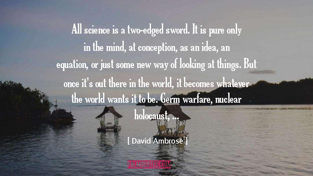 Double Edged Sword quotes by David Ambrose