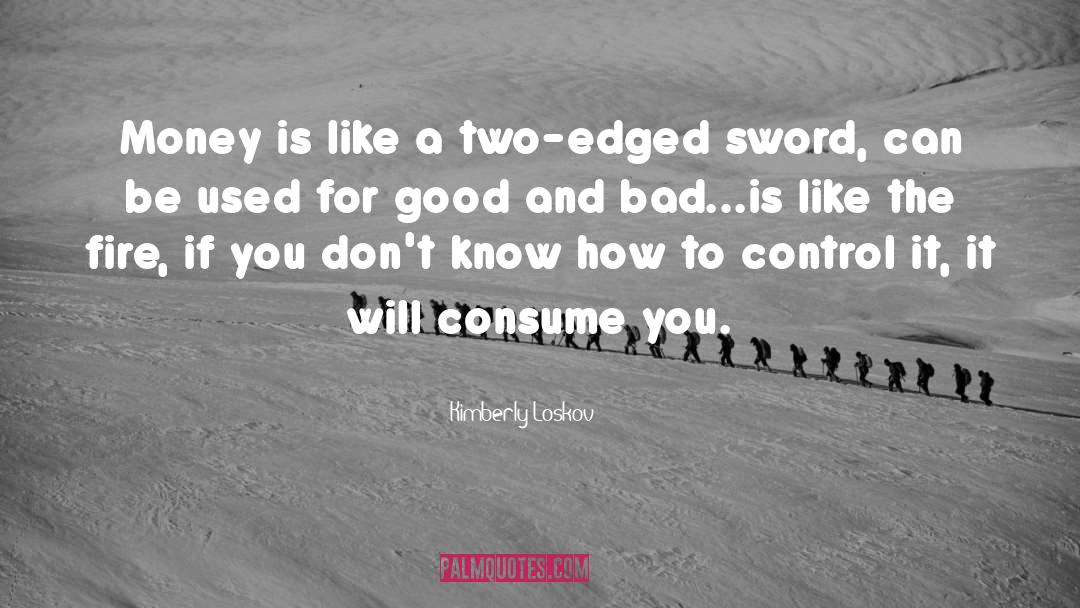 Double Edged Sword quotes by Kimberly Loskov