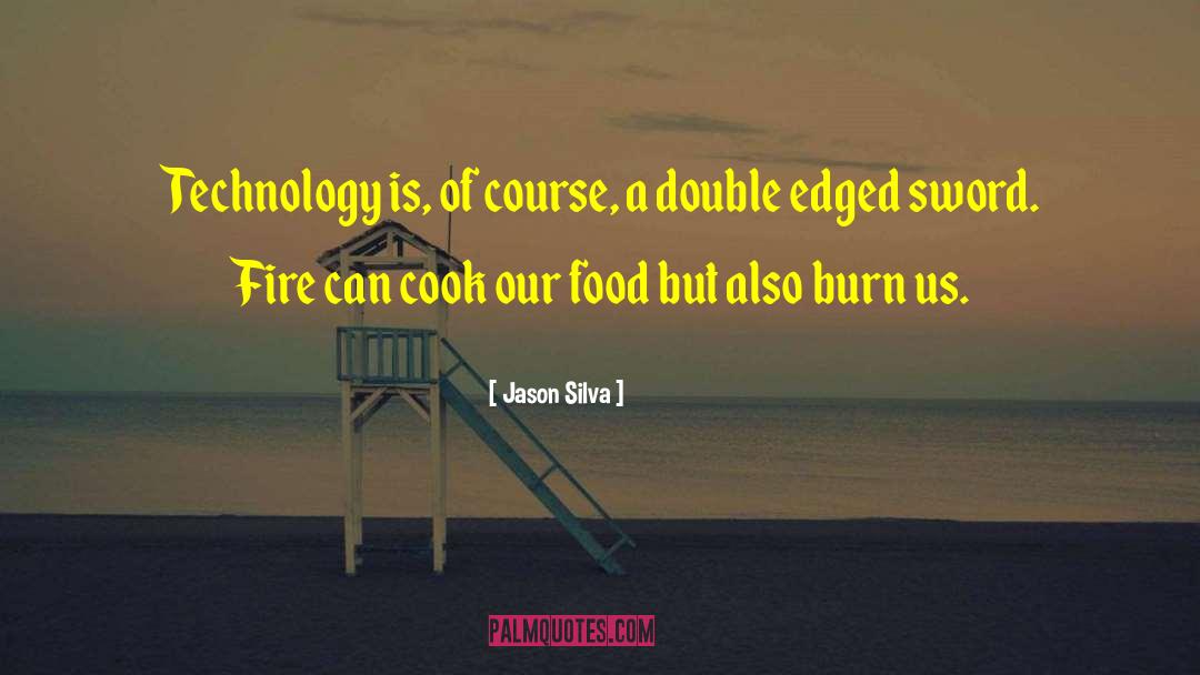 Double Edged Sword quotes by Jason Silva