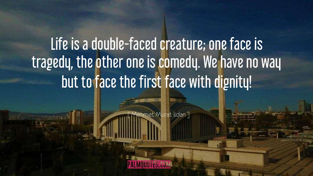 Double Faced quotes by Mehmet Murat Ildan