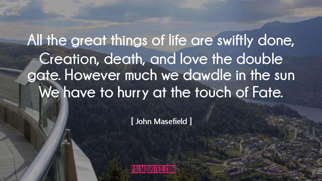 Double Helix quotes by John Masefield