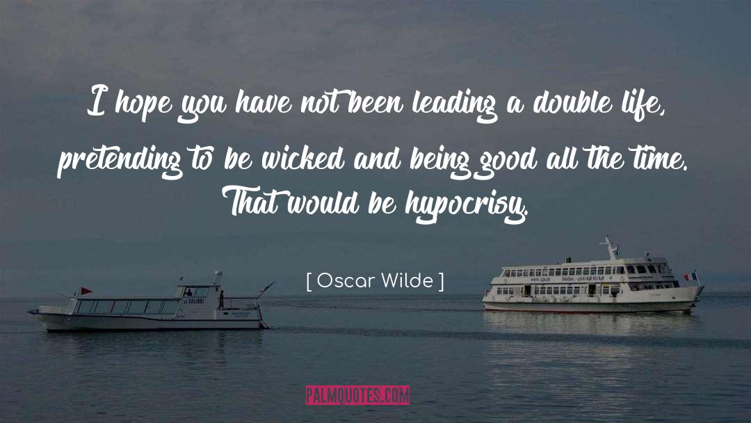 Double Life quotes by Oscar Wilde