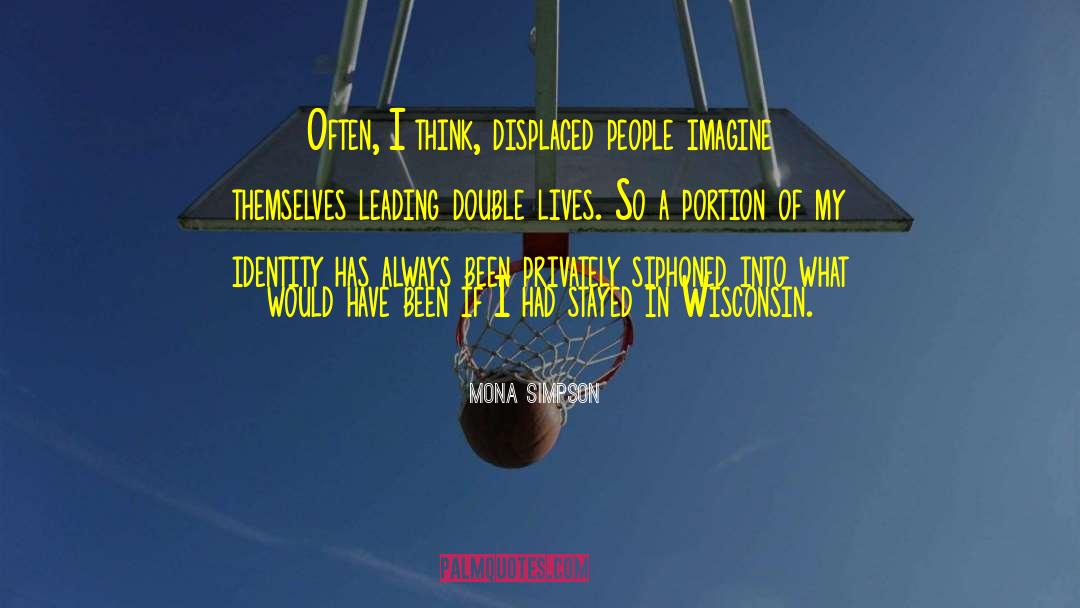 Double Lives quotes by Mona Simpson