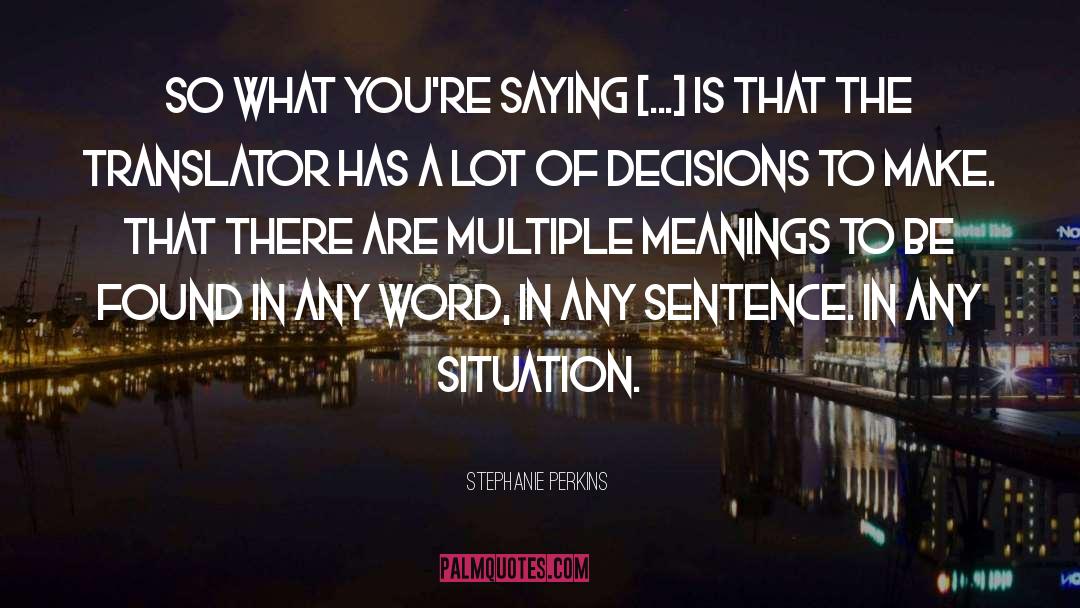 Double Meanings quotes by Stephanie Perkins