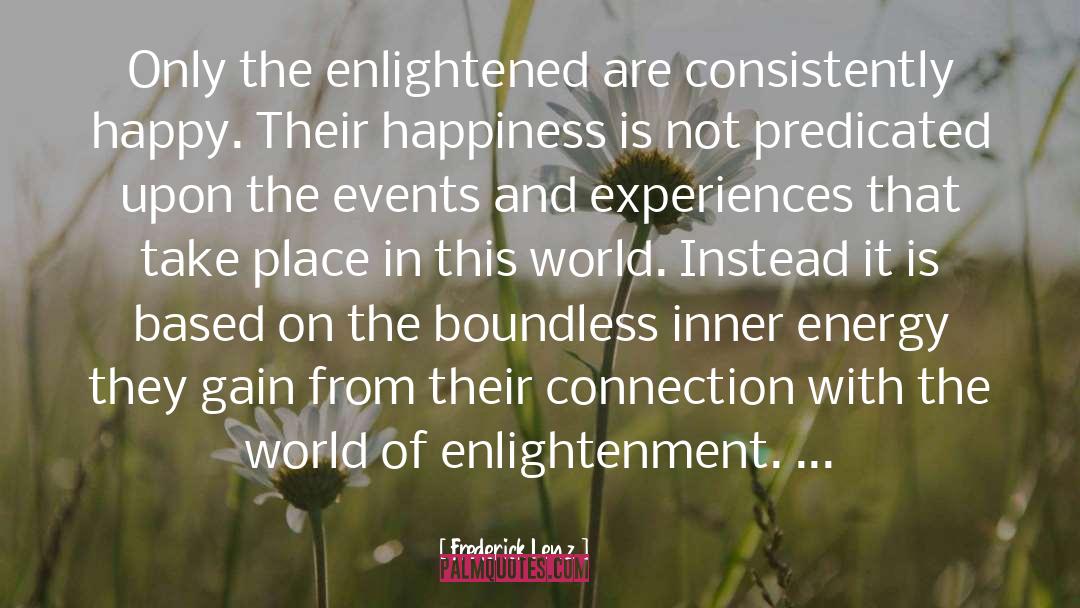 Double The Happiness quotes by Frederick Lenz