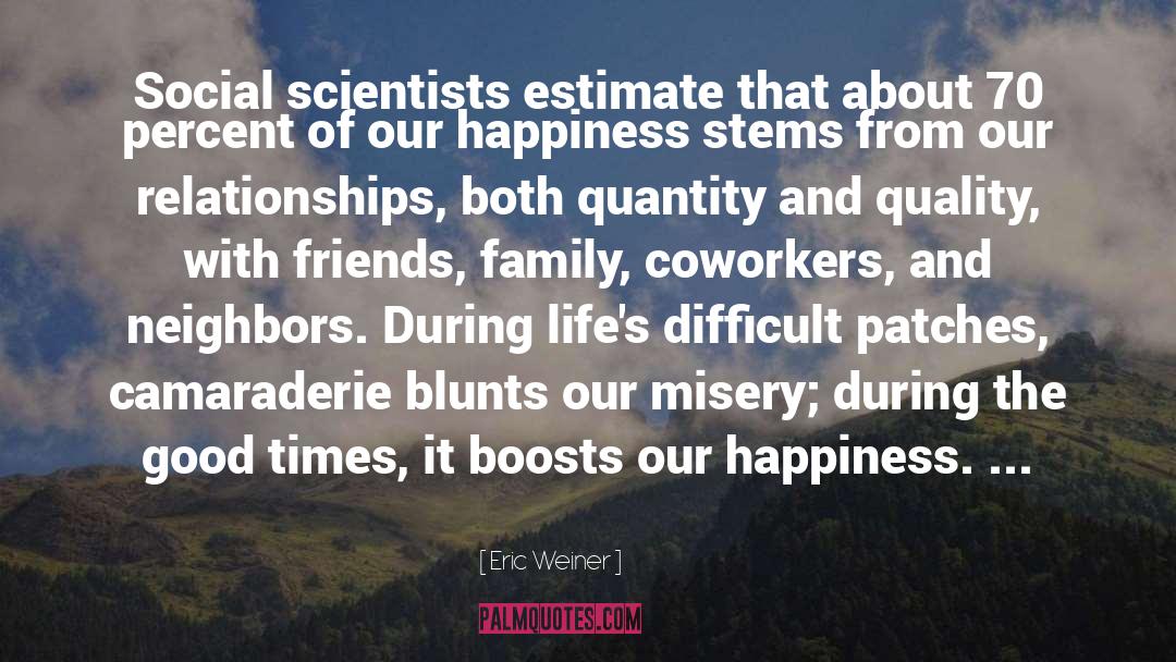 Double The Happiness quotes by Eric Weiner