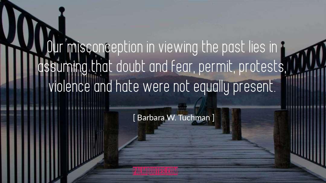 Doubt And Fear quotes by Barbara W. Tuchman