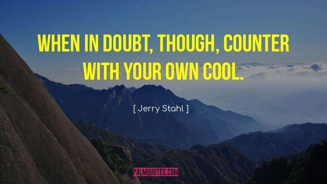 Doubt In Trust quotes by Jerry Stahl