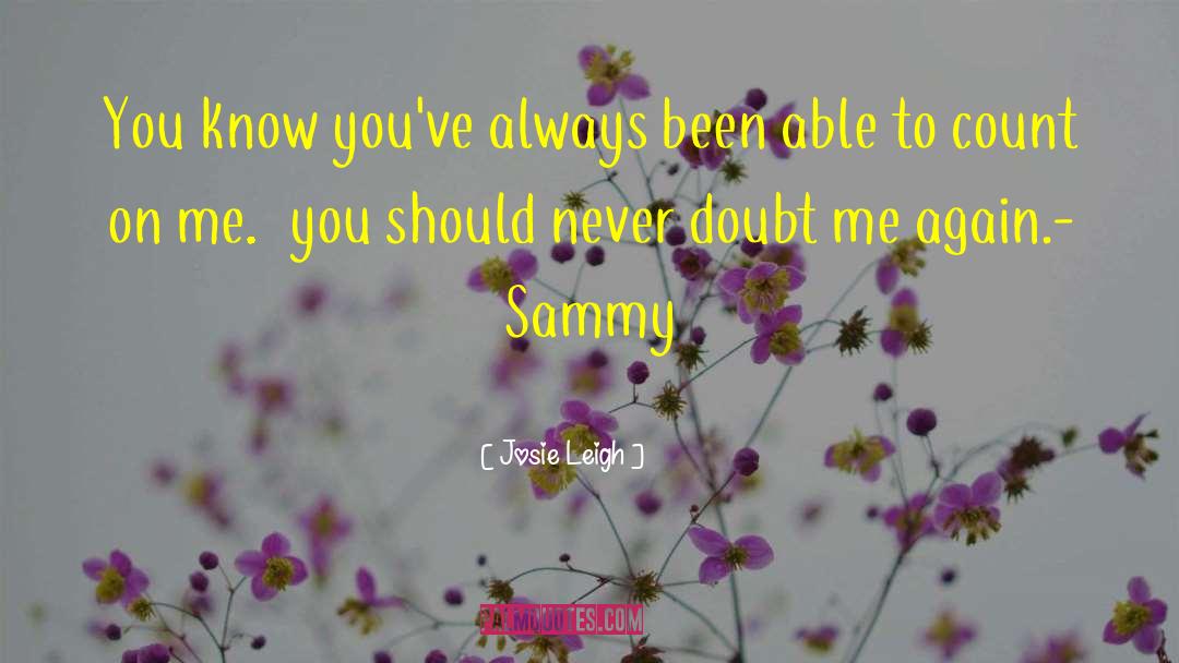 Doubt Me quotes by Josie Leigh