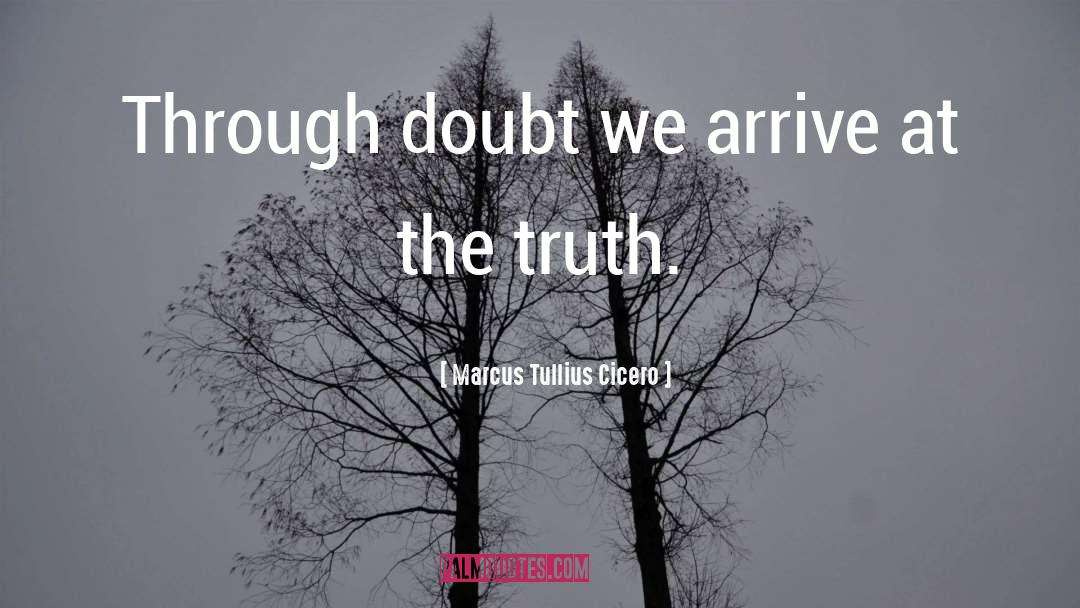 Doubt Me quotes by Marcus Tullius Cicero