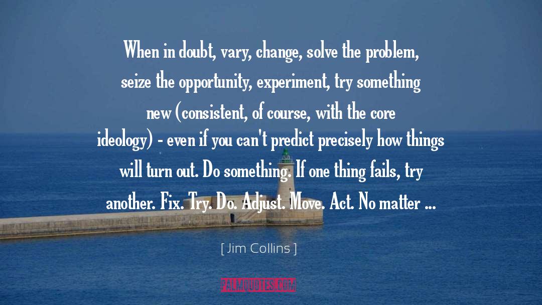 Doubt Not quotes by Jim Collins