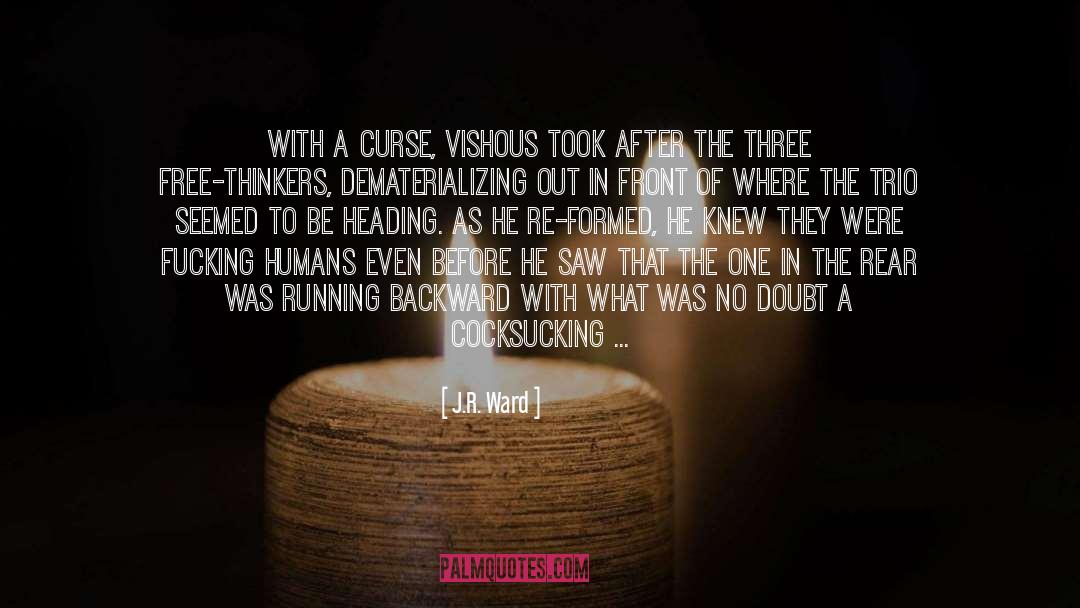 Doubt Parable quotes by J.R. Ward