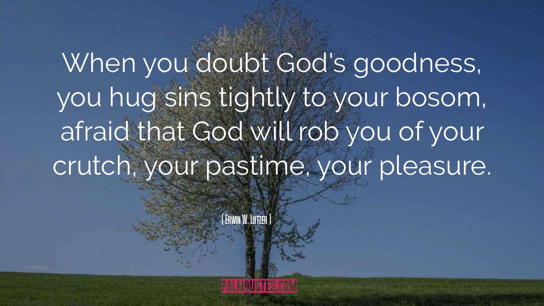 Doubt quotes by Erwin W. Lutzer